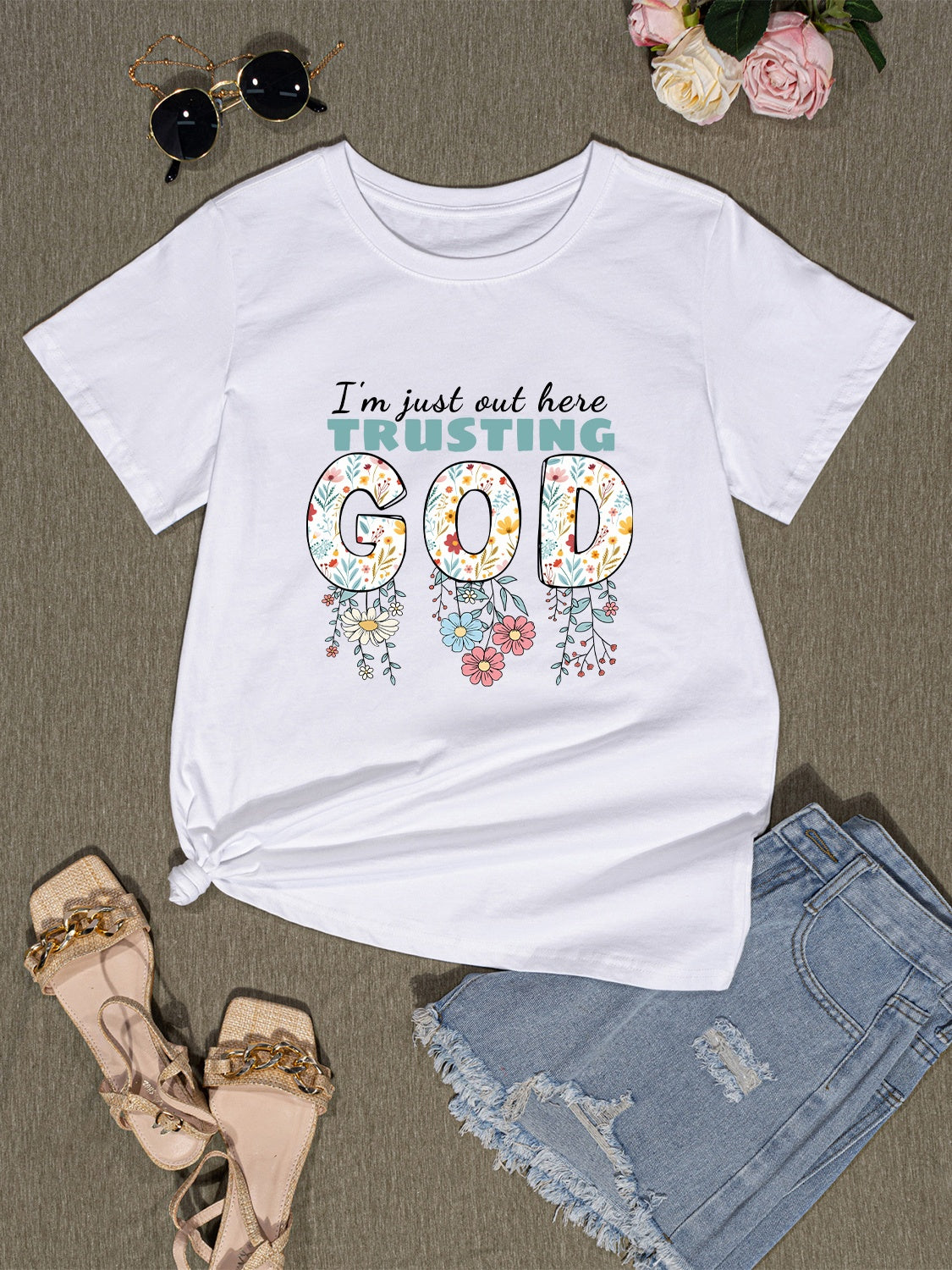 I'M JUST OUT HERE TRUSTING GOD Round Neck T-Shirt